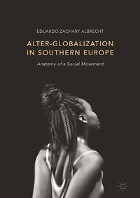 Alter-globalization Southern Europe: Anatomy Of A Social Movement
