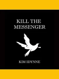 Kill the Messenger
