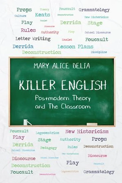 Killer English: Postmodern Theory and the Classroom