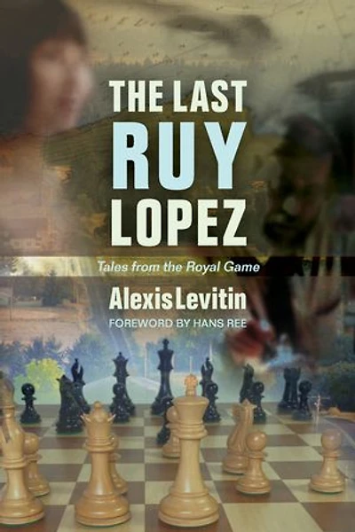 the Last Ruy Lopez: Tales from Royal Game