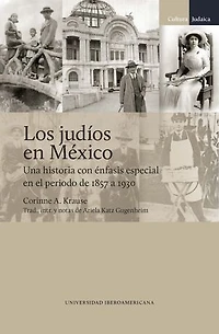 Los judíos en México: Una historia con énfasis especial en el periodo de 1857 a 1930