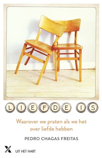 Liefde is: waarover we praten als we het over liefde hebben