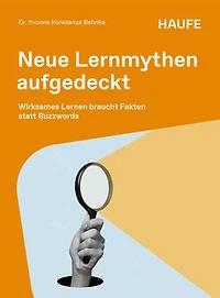 Neue Lernmythen aufgedeckt: Wirksames Lernen braucht Fakten statt Buzzwords