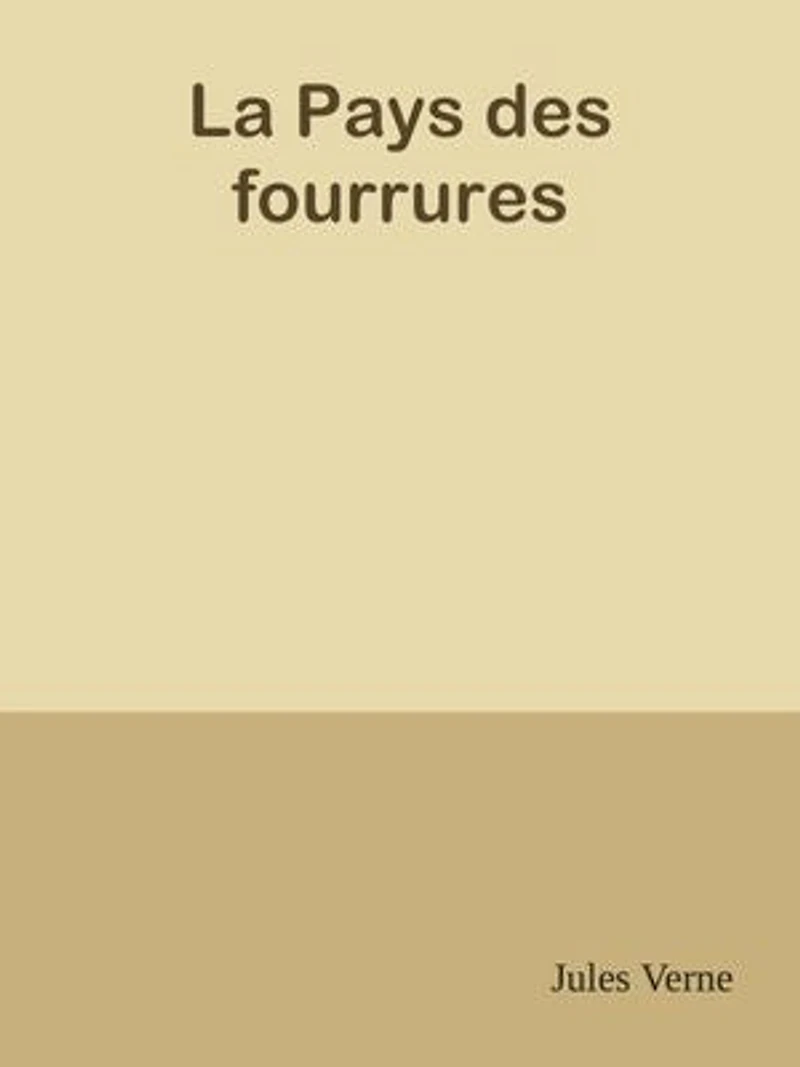 La Pays des fourrures