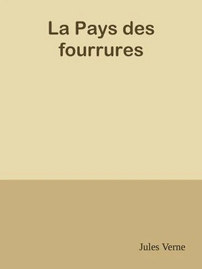 La Pays des fourrures