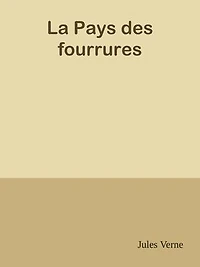 La Pays des fourrures