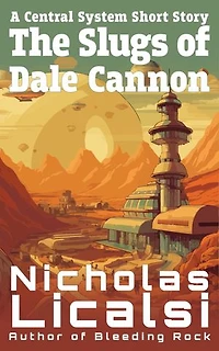 The Slugs of Dale Cannon