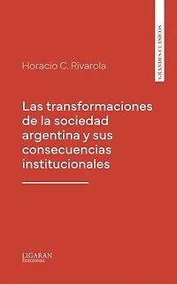 Las transformaciones de la sociedad argentina y sus consecuencias institucionales