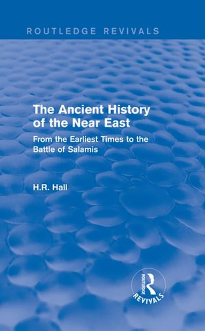the Ancient History of Near East: From Earliest Times to Battle Salamis