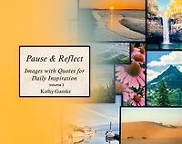 Pause & Reflect: Images and Quotes for Daily Inspiration - Volume II