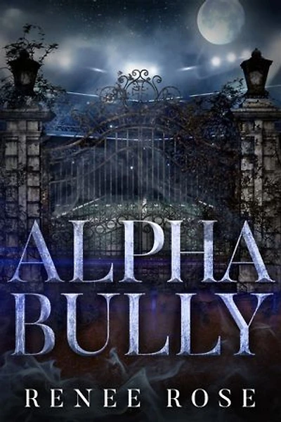Alpha Bully: A Dark Academia Wolf Shifter Romance