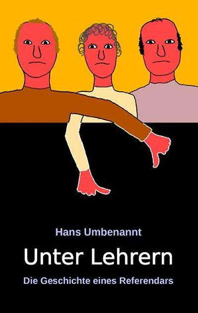 Unter Lehrern: Die Geschichte eines Referendars