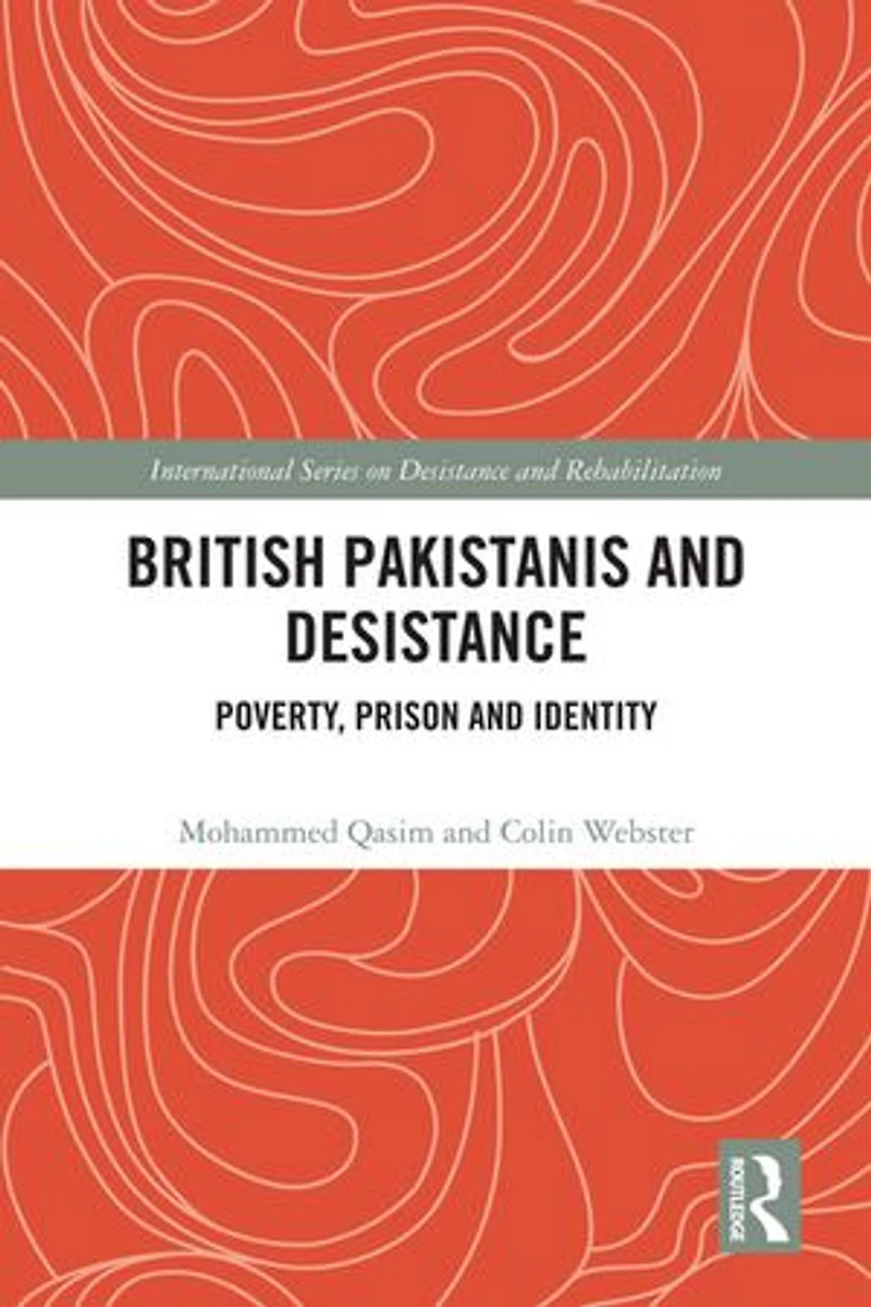 British Pakistanis and Desistance: Poverty, Prison Identity