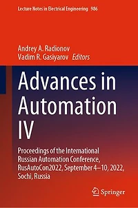 Advances Automation IV: Proceedings of the International Russian Conference, RusAutoCon2022, September 4-10, 2022, Sochi, Russia