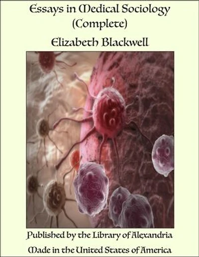 Essays in Medical Sociology (Complete)
