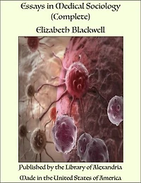 Essays in Medical Sociology (Complete)