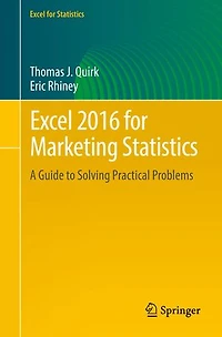 Excel 2019 for Marketing Statistics: A Guide to Solving Practical Problems