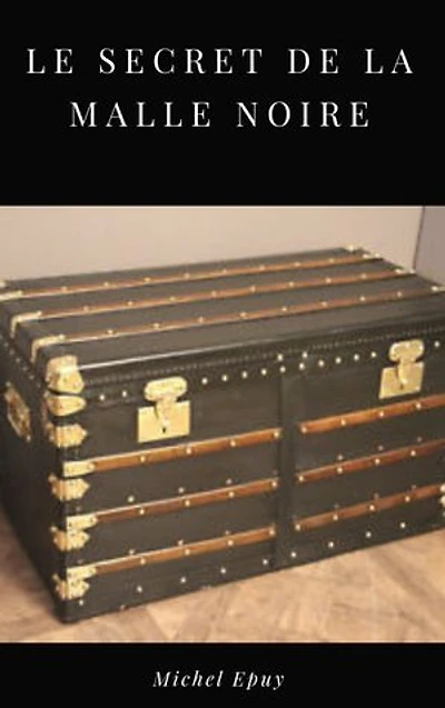 Le Secret de la Malle Noire