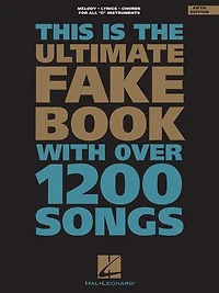 The Ultimate Fake Book: C Edition