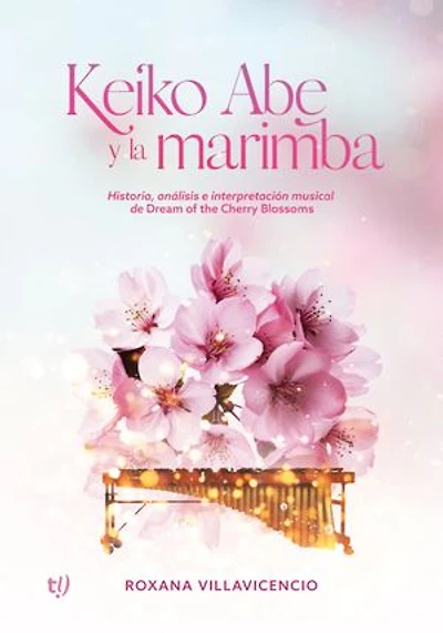 Keiko Abe y la marimba: Historia, análisis e interpretación musical del Dream of the Cherry Blossoms