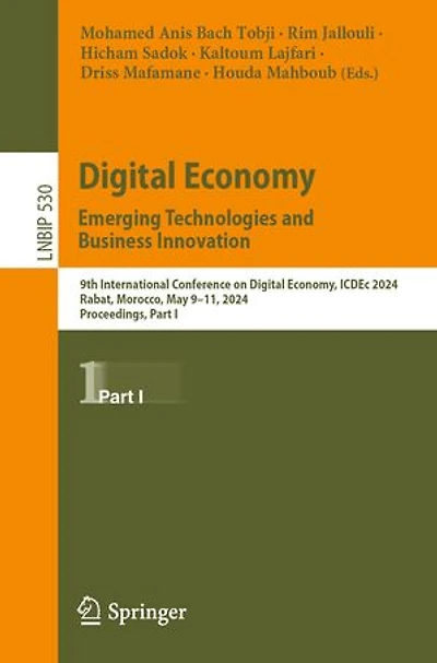 Digital Economy. Emerging Technologies and Business Innovation: 9th International Conference on Economy, ICDEc 2024, Rabat, Morocco, May 9-11, Proceedings
