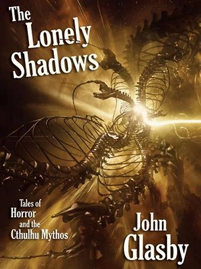 The Lonely Shadows: Tales Of Horror And Cthulhu Mythos