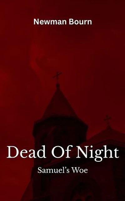 Dead Of Night: Samuel's Woe: Dead Of Night, #1
