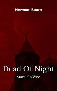 Dead Of Night: Samuel's Woe: Dead Of Night, #1