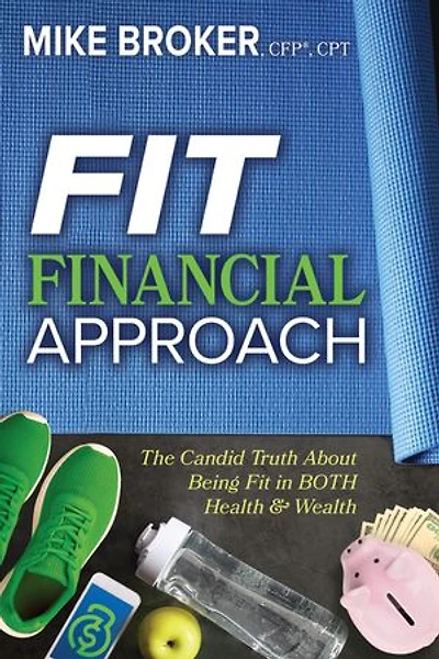 Fit Financial Approach: The Candid Truth About Being Both Health & Wealth