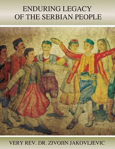Enduring Legacy of the Serbian People