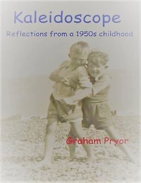 Kaleidoscope: Reflections from a 1950s Childhood
