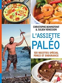 L' assiette paléo: 101 recettes spécial force et endurance