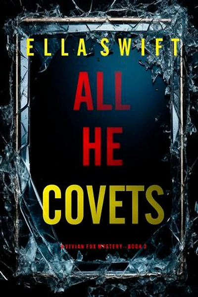 All He Covets (A Vivian Fox Suspense Thriller—Book 3)