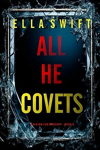 All He Covets (A Vivian Fox Suspense Thriller—Book 3)