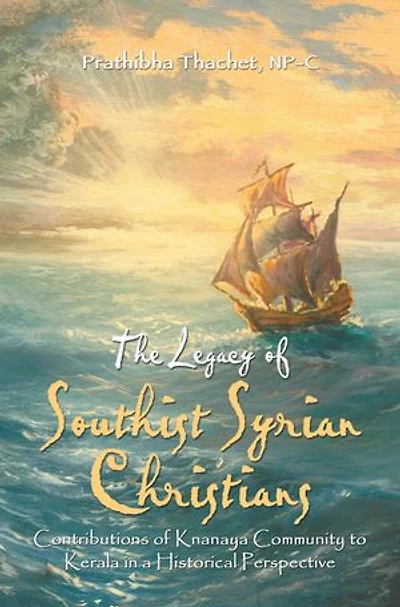 The Legacy of Southist Syrian Christians: Contributions Knanaya Community to Kerala a Historical Perspective
