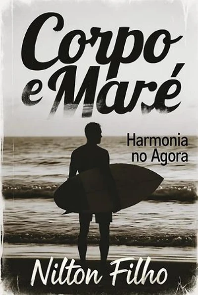 Corpo e Maré: Harmonia no Agora