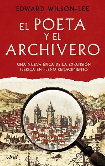 El poeta y el archivero: Una nueva épica de la expansión Ibérica en pleno Renacimiento