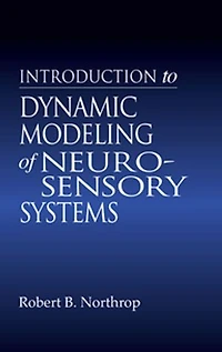 Introduction to Dynamic Modeling of Neuro-Sensory Systems