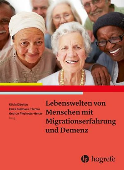 Lebenswelten von Menschen mit Migrationserfahrung und Demenz