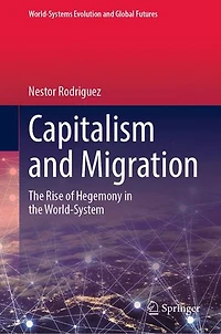 Capitalism and Migration: the Rise of Hegemony World-System