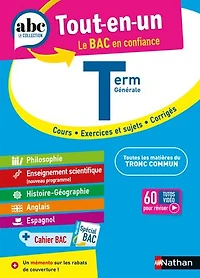 ABC Tout en un Tle - Toutes les matières du tronc commun Terminale - Bac - Philosophie, Enseignement scientifique, Histoire-Géographie, Anglais, Espagnol + Cahier spécial Bac
