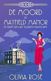 DE MOORD IN MAYFIELD MANOR: Een cosy mysterie in de jaren 1920