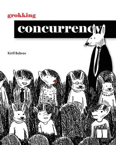 Grokking Concurrency