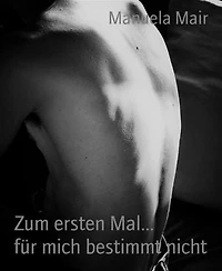 Zum ersten Mal... für mich bestimmt nicht