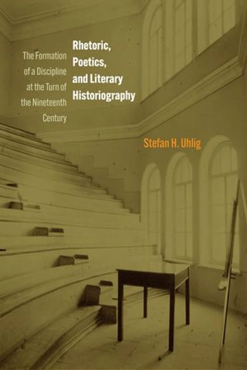 Rhetoric, Poetics, and Literary Historiography: the Formation of a Discipline at Turn Nineteenth Century