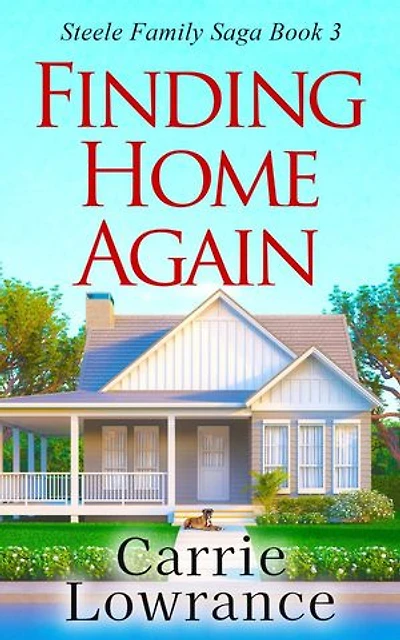 Finding Home Again: Steele Family Saga, #3