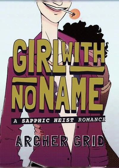 Girl With No Name: A Sapphic Heist Romance