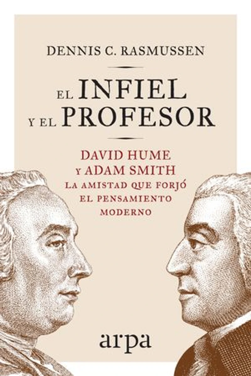 El infiel y el profesor: La historia de la amistad entre dos gigantes que transformaron el pensamiento moderno