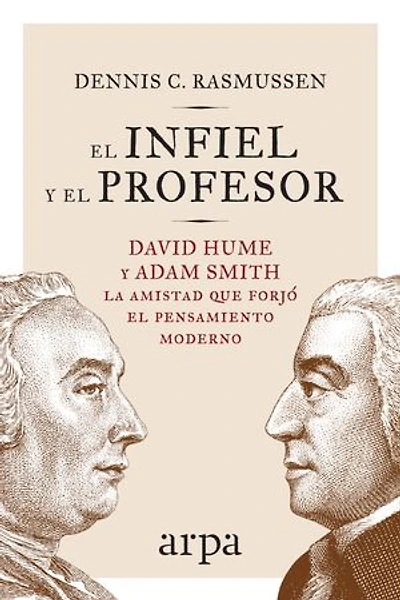 El infiel y el profesor: La historia de la amistad entre dos gigantes que transformaron el pensamiento moderno