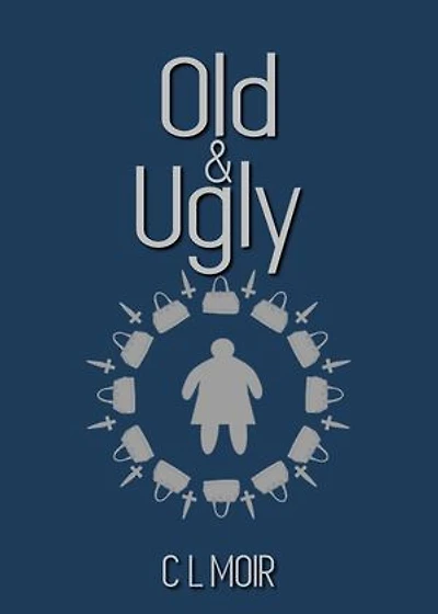 Old and Ugly